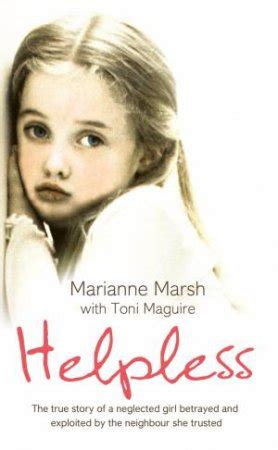 helpless the true story of a neglected girl betrayed and exploited by the neighbour she trusted Epub