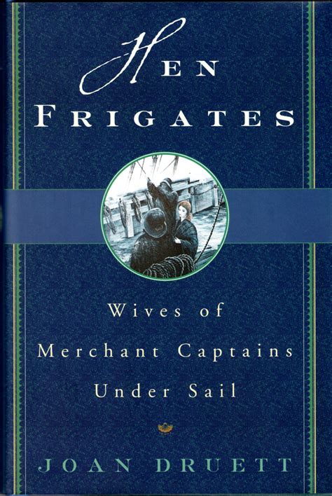 hen frigates wives of merchant captains under sail Reader