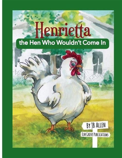 henrietta the hen who wouldnt come in Epub