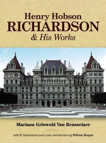 henry hobson richardson and his works dover architecture Kindle Editon