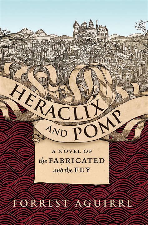 heraclix and pomp a novel of the fabricated and the fey Kindle Editon