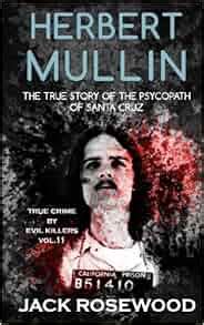 herbert mullin psycopath historical murderers Doc