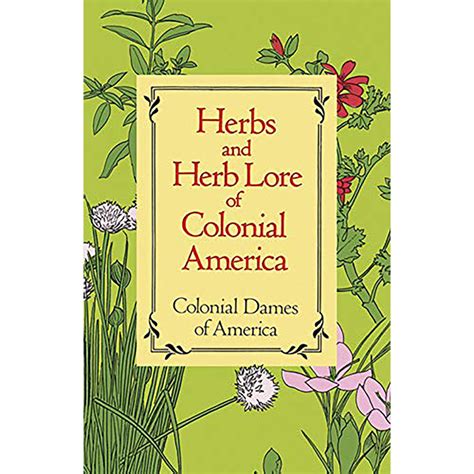 herbs and herb lore of colonial america herbs and herb lore of colonial america PDF