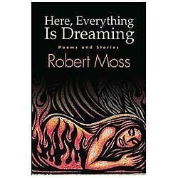 here everything is dreaming poems and stories excelsior editions Doc