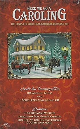 here we go a caroling the complete christmas carolers resource kit Epub