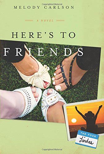 heres to friends a novel the four lindas Reader