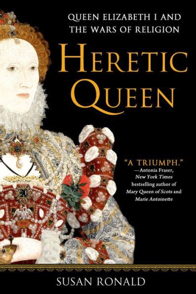 heretic queen queen elizabeth i and the wars of religion Epub
