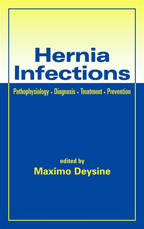 hernia infections pathophysiology diagnosis treatment prevention Reader