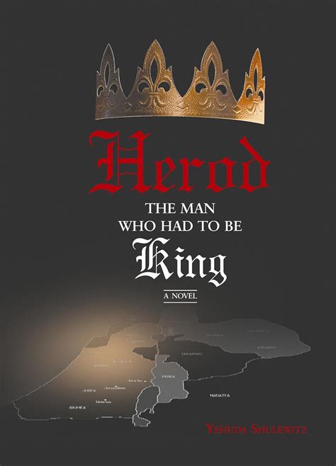 herod the man who had to be king a novel Reader