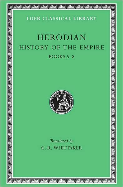 herodian history of the empire volume ii books 5 8 loeb classical library no 455 Kindle Editon