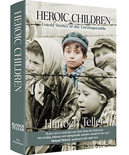 heroic childrenuntold stories of the unconquerable PDF