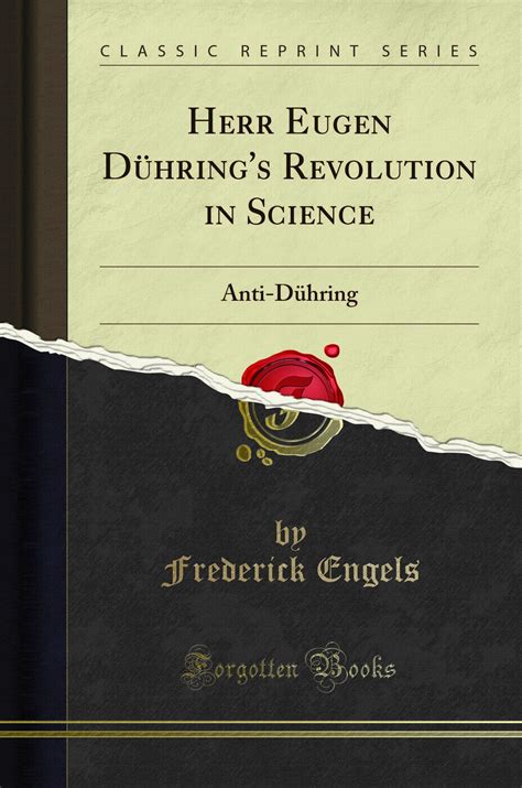 herr eugen dÃ¼hrings revolution in science anti dÃ¼hring classic reprint Reader