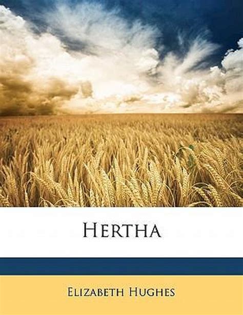 hertha classic reprint elizabeth hughes Reader