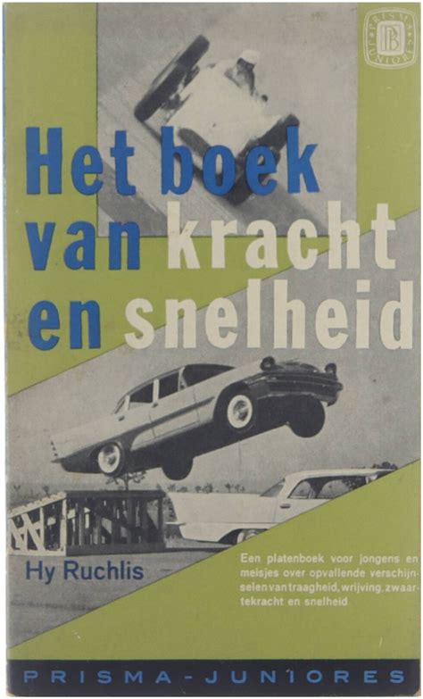 het boek van kracht en snelheid j 138 prisma juniores pocket over zwaartekracht en snelheid Epub