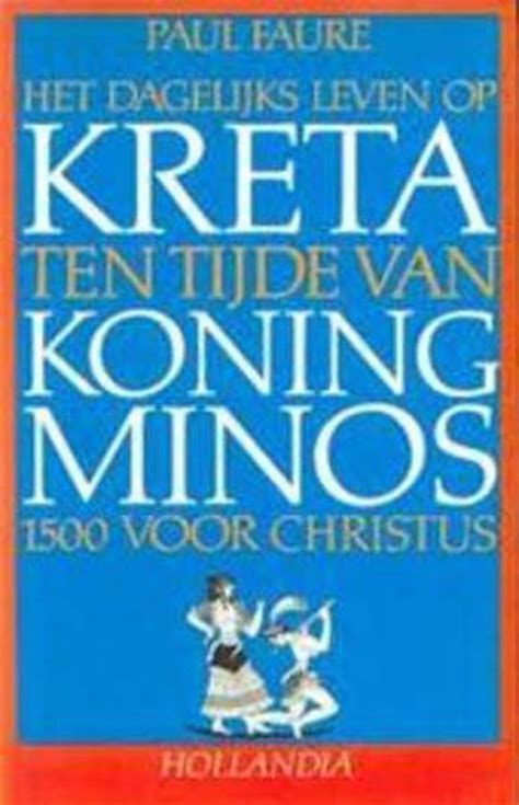 het dagelijks leven op kreta ten tijde van koning minos 1500 voor christus Doc