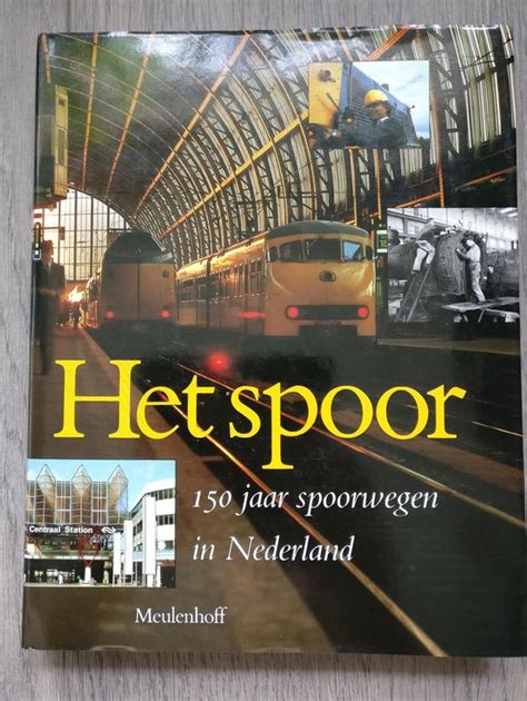 het het spoor 150 jaar spoorwegen in nederand Kindle Editon