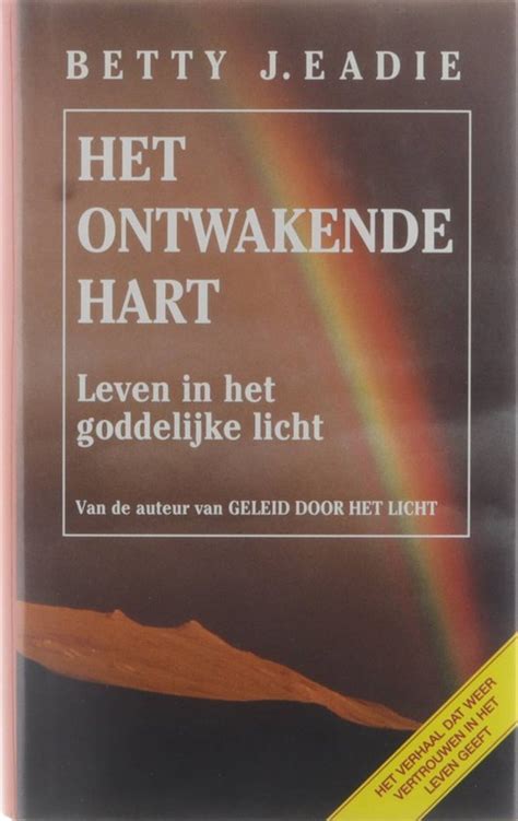 het ontwakende hart leven in het goddelijke licht Doc