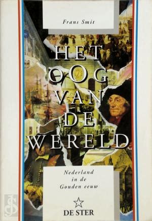 het oog van de wereld nederland in de gouden eeuw een studie Kindle Editon