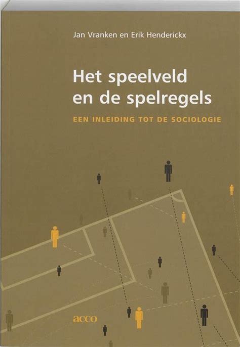 het speelveld en de spelregels een inleiding tot de sociologie Epub