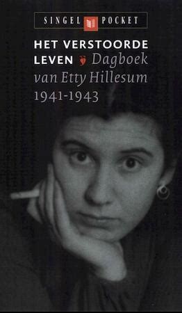 het verstoorde leven dagboek van etty hillesum 1941 1943 Reader