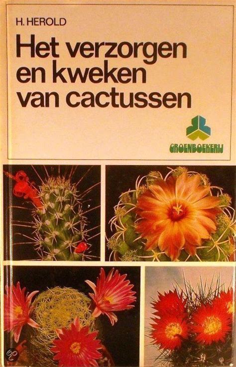 het verzorgen en kweken van cactussen Reader