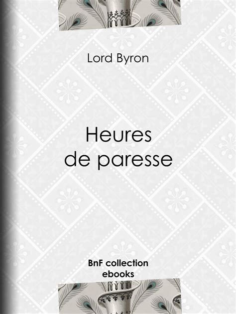 heures paresse lord byron ebook PDF