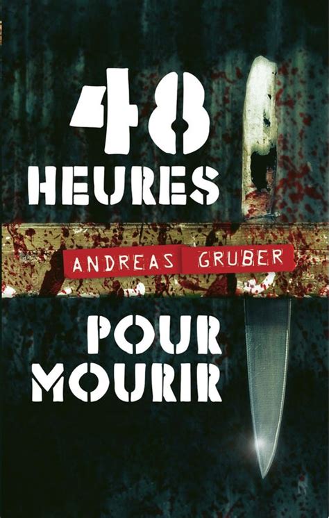 heures pour mourir andreas gruber ebook Kindle Editon