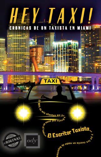 hey taxi cronicas de un taxista en miami volumen 1 Kindle Editon