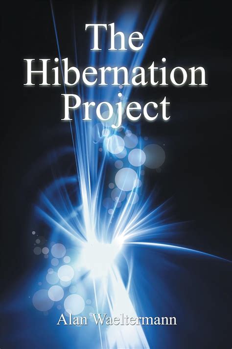 hibernation project alan waeltermann Kindle Editon