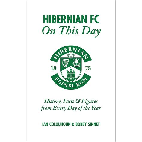 hibernian fc this day history Kindle Editon