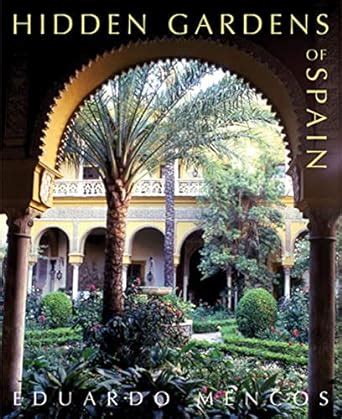 hidden gardens of spain hidden gardens of spain PDF