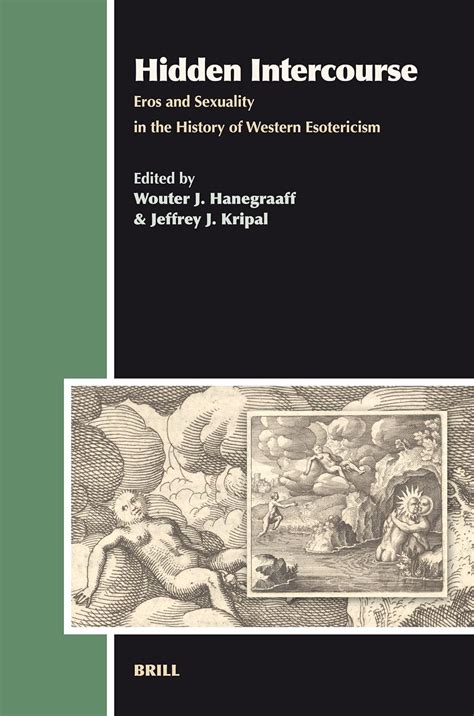 hidden intercourse eros and sexuality in the history of western esotericism PDF