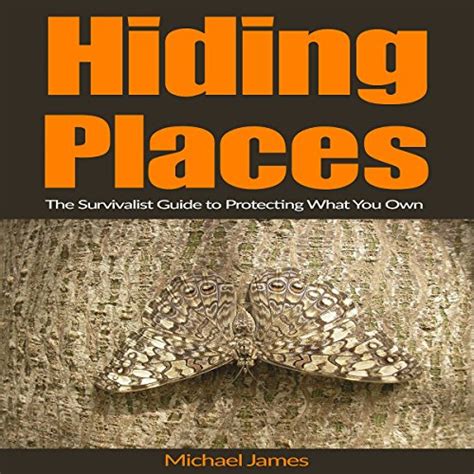 hiding places the survivalist guide to protecting what you own Reader