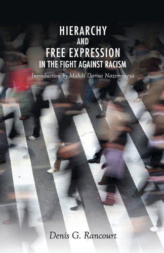 hierarchy and free expression in the fight against racism Kindle Editon