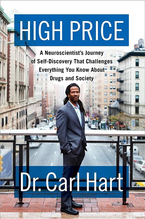 high price a neuroscientists journey of self discovery that challenges everything you know about drugs and society PDF