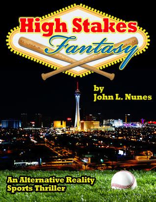 high stakes fantasy an alternative reality sports thriller volume 1 Reader
