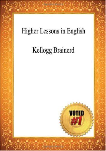 higher lessons english brainerd kellogg Reader