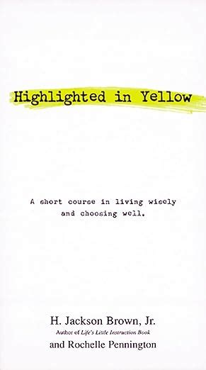 highlighted in yellow a short course in living wisely and choosing well Kindle Editon