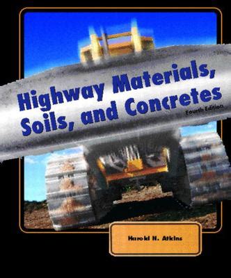 highway materials soils and concretes 4th edition Reader