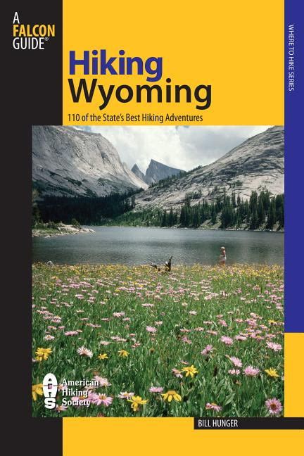 hiking wyoming 110 of the states best hiking adventures state hiking guides series PDF