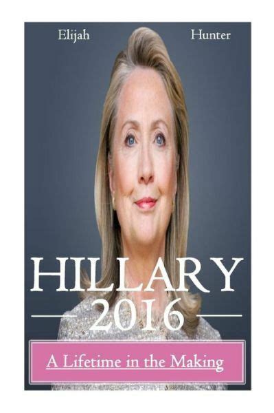 hillary 2016 a lifetime in the making Epub