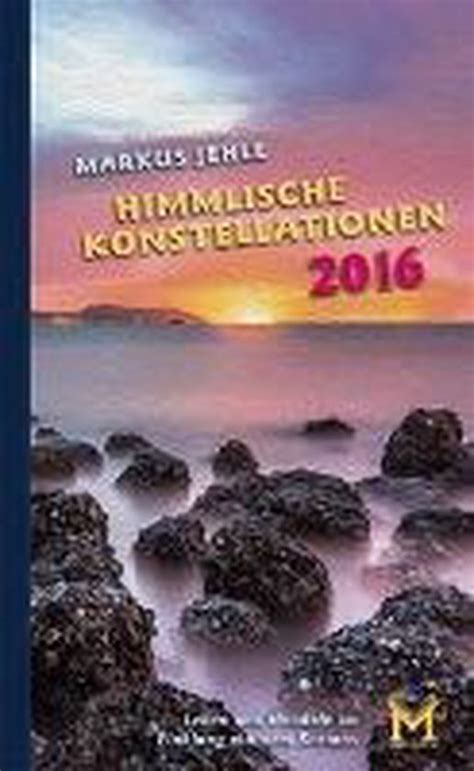 himmlische konstellationen 2016 astrologisches jahrbuch Kindle Editon