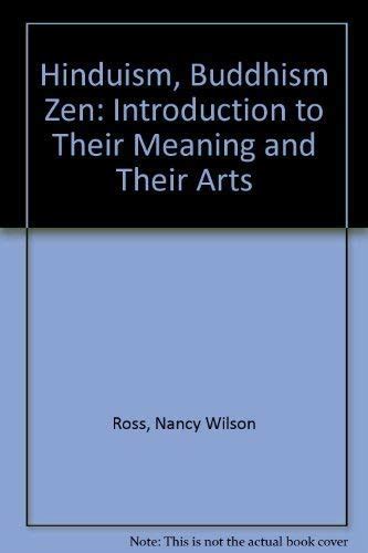 hinduism buddhism zen a introduction to their meaning and their arts Reader