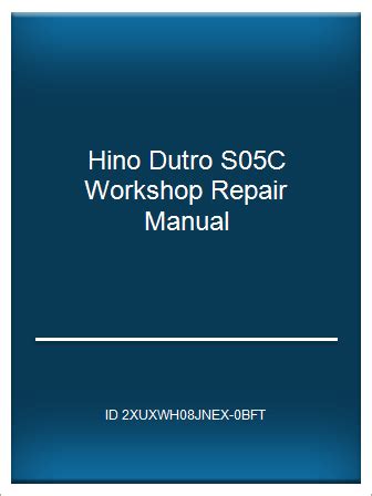 hino dutro s05c workshop repair manual Reader