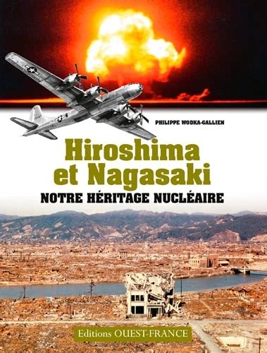 hiroshima nagasaki notre h ritage nucl aire PDF