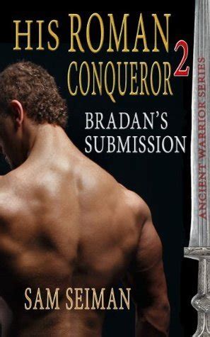 his roman conqueror ii bradans submission Doc