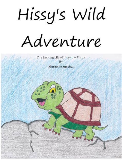 hissys wild adventure the exciting life of hissy the turtle Epub