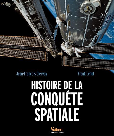 histoire conqu te spatiale frank lehot Epub