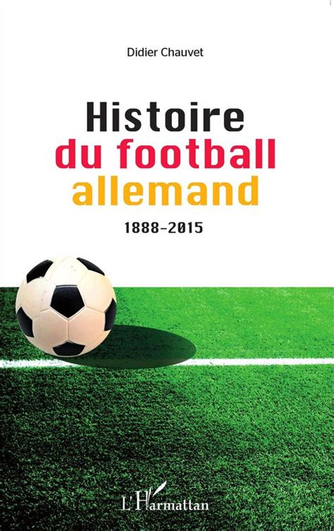 histoire du football allemand 1888 2015 Doc