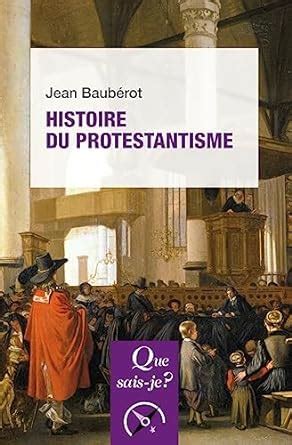 histoire du protestantisme jean baub rot Epub